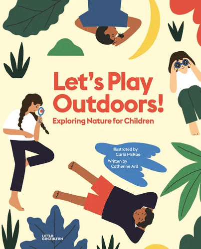 Let's Play Outdoors!: Exploring Nature for Children - Hardcover