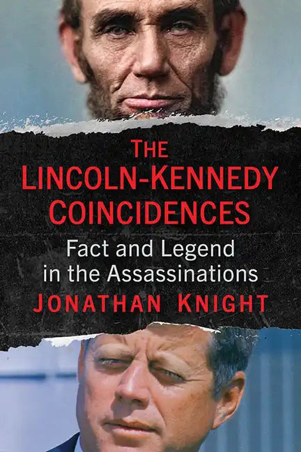 Lincoln-Kennedy Coincidences: Fact and Legend in the Assassinations - Paperback