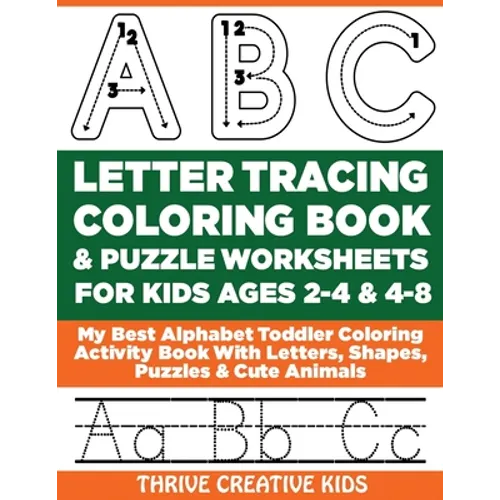 ABC Letter Tracing Coloring Book & Puzzle Worksheets For Kids Ages 2-4 & 4-8: My Best Alphabet Toddler Coloring Activity Book With Letters, Shapes, Pu - Paperback