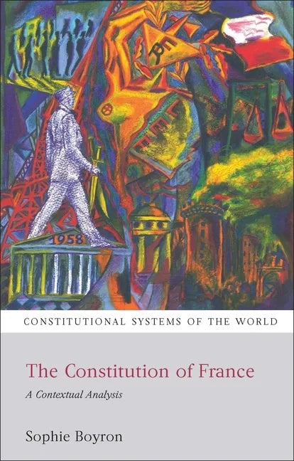 The Constitution of France: A Contextual Analysis - Paperback