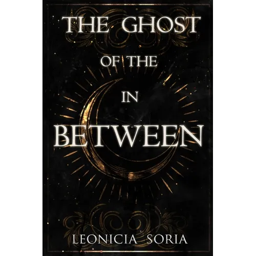 The Ghost of the In Between - Paperback
