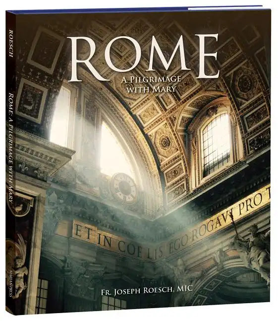 Rome: A Pilgrimage with Mary - Hardcover