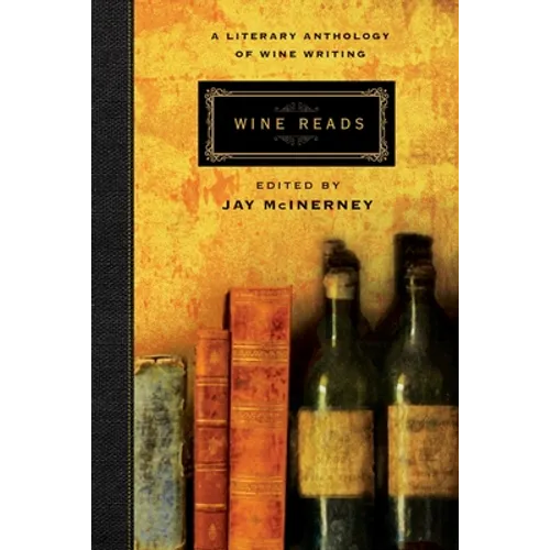 Wine Reads: A Literary Anthology of Wine Writing - Paperback