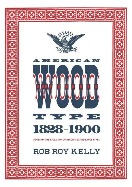 American Wood Type: 1828-1900 - Paperback