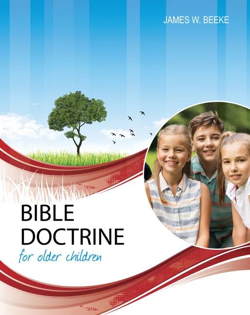 Bible Doctrine for Older Children, Second Edition - Hardcover