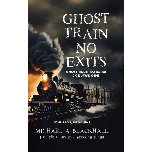 Ghost Train No Exits: Ghost Train No Exits: CK Kuya's GTNE - Hardcover