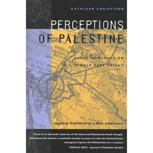 Perceptions of Palestine: Their Influence on U.S. Middle East Policy - Paperback