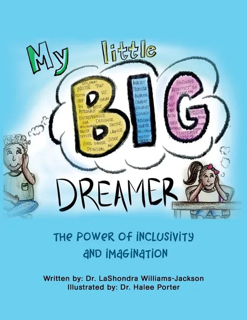 My Little Big Dreamer: The Power of Inclusivity and Imagination - Paperback