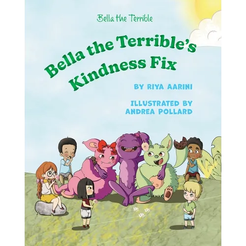 Bella the Terrible's Kindness Fix - Paperback