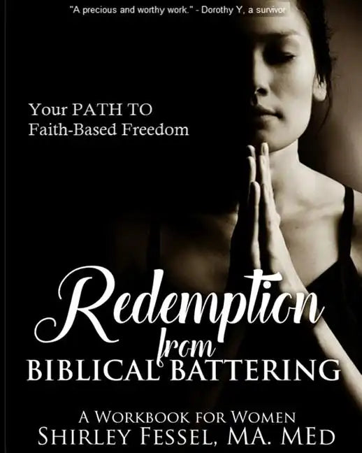 Redemption from Biblical Battering: Your Path to Faith-Based Freedom - Paperback