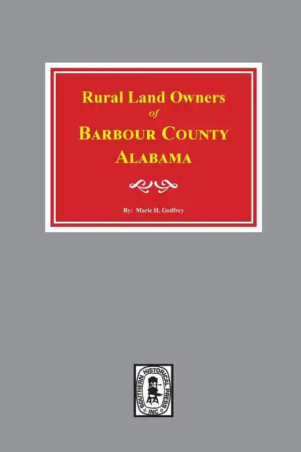 Rural Land Owners of Barbour County, Alabama - Paperback