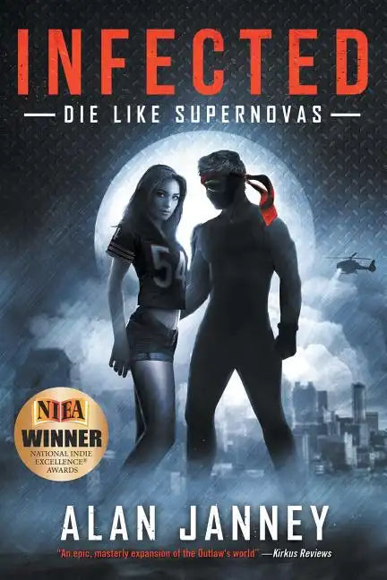 Infected: Die Like Supernovas - Paperback