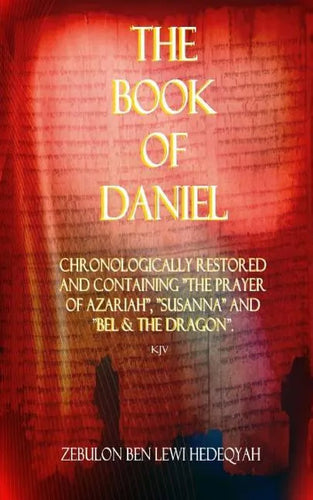 The Book of Daniel: Chronologically Restored And Containing 