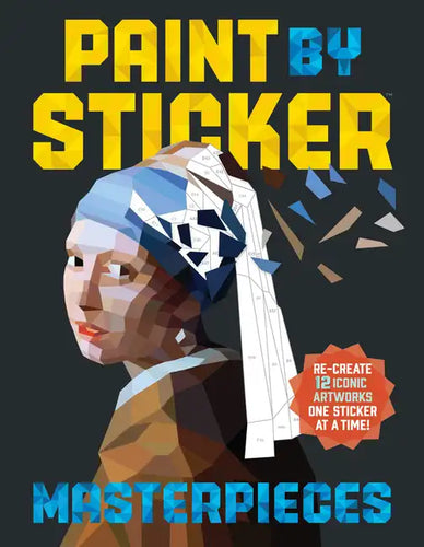 Paint by Sticker Masterpieces: Re-Create 12 Iconic Artworks One Sticker at a Time! - Paperback