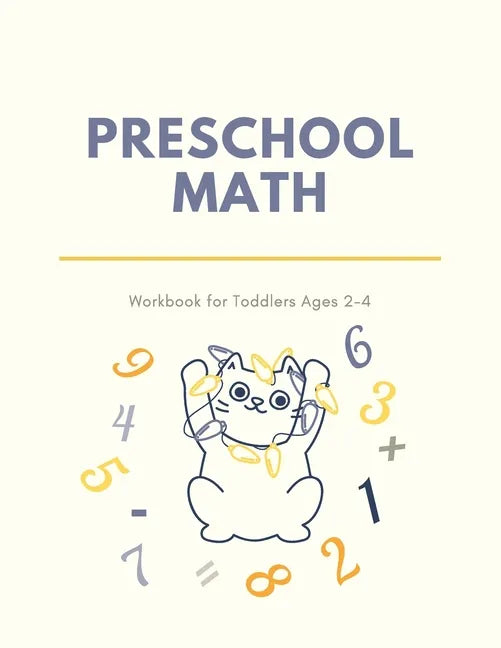 Preschool Math Workbook for Toddlers Ages 2-4: Beginner Preschool Math Activity Book with Number Tracing, Colors, Shapes, Pre-Writing, Pre-Reading and - Paperback