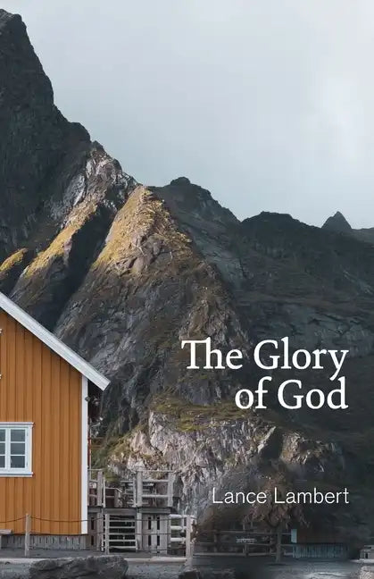 The Glory of God: Reflections from Exodus 33 - Paperback