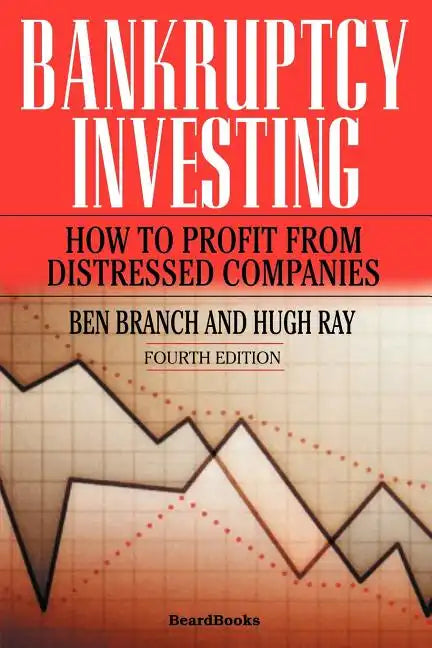 Bankruptcy Investing - How to Profit from Distressed Companies - Paperback