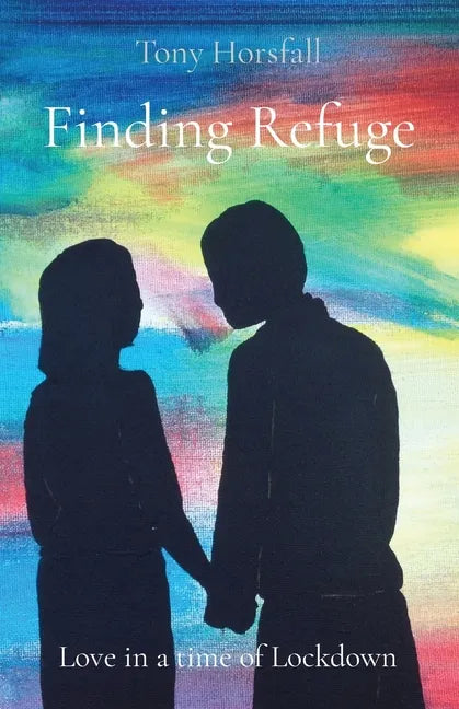 Finding Refuge: Love in a time of Lockdown - Paperback