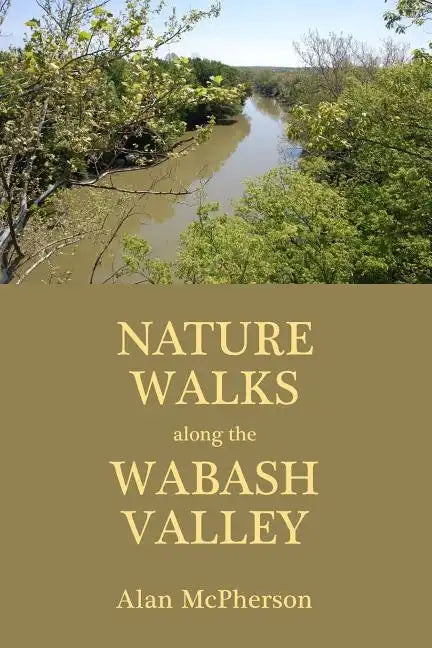 Nature Walks Along the Wabash Valley - Paperback
