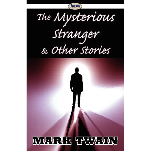 The Mysterious Stranger & Other Stories - Paperback
