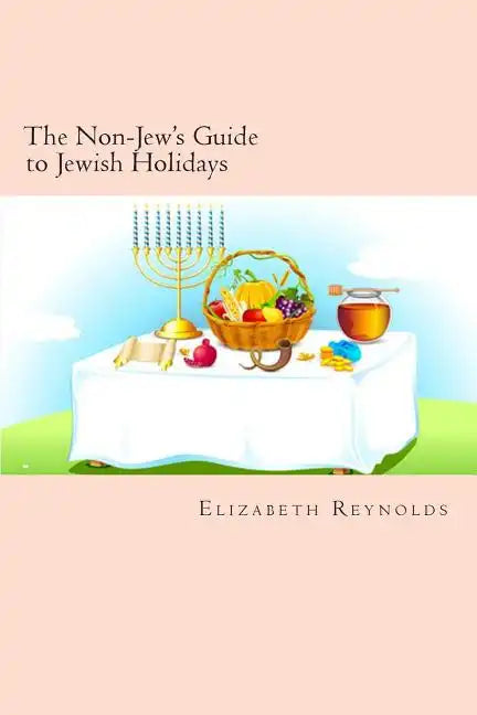 The Non-Jew's Guide to Jewish Holidays - Paperback