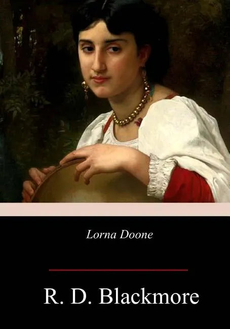 Lorna Doone: A Romance of Exmoor - Paperback