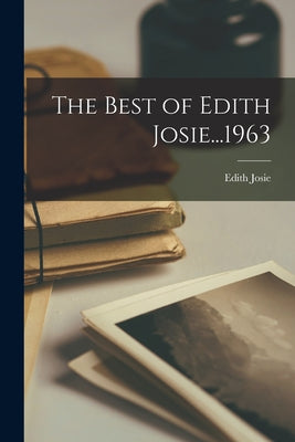 The Best of Edith Josie...1963 - Paperback