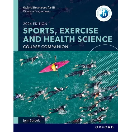 Oxford Resources for IB DP Sports, Exercise and Health Science Course Book - Paperback