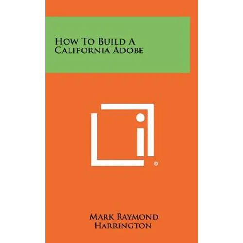 How To Build A California Adobe - Hardcover