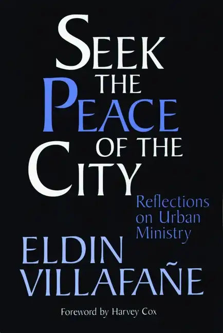 Seek the Peace of the City: Reflections on Urban Ministry - Paperback