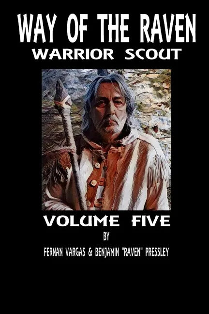 Way of the Raven Warrior Scout Volume 5 - Paperback