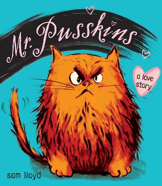Mr. Pusskins: A Love Story - Hardcover