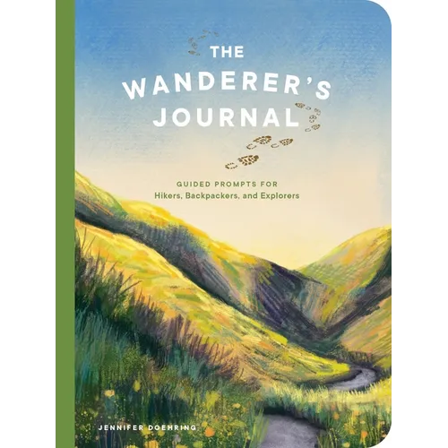 The Wanderer's Journal: Guided Prompts for Hikers, Backpackers, and Explorers - Paperback