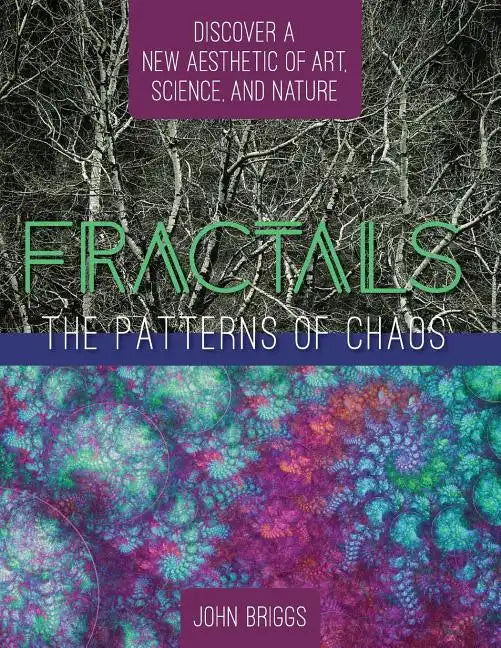 Fractals: The Patterns of Chaos: Discovering a New Aesthetic of Art, Science, and Nature (A Touchstone Book) - Paperback