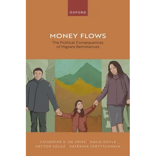 Money Flows: The Political Consequences of Migrant Remittances - Hardcover
