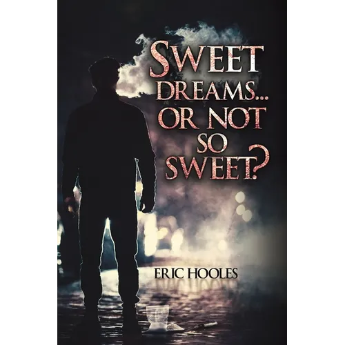 Sweet Dreams... Or Not So Sweet? - Paperback