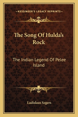 The Song Of Hulda's Rock: The Indian Legend Of Pelee Island - Paperback