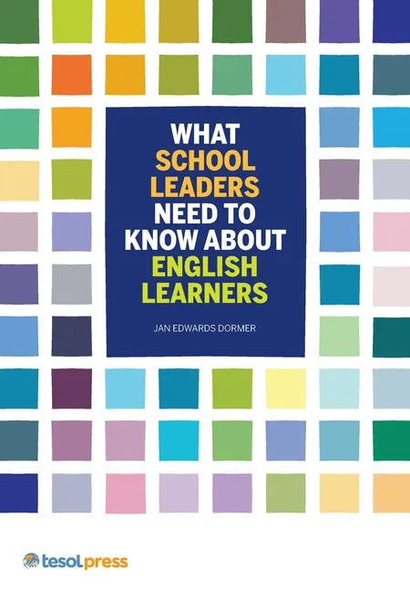 What School Leaders Need to Know about English Learners - Paperback