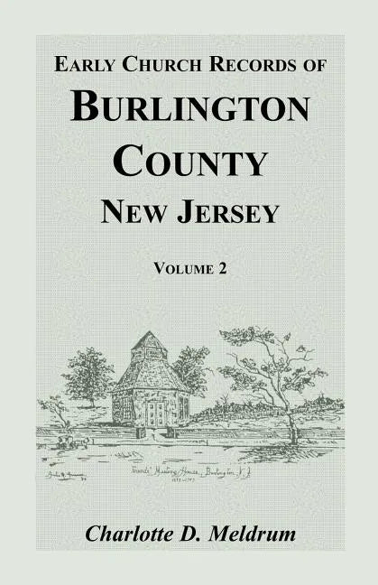 Early Church Records of Burlington County, New Jersey. Volume 2 - Paperback