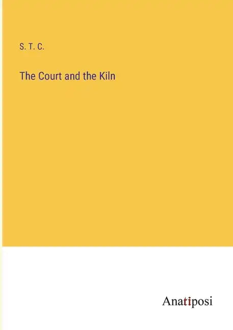 The Court and the Kiln - Paperback