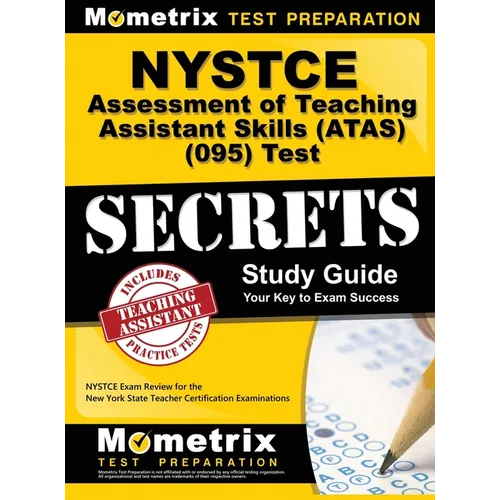 NYSTCE Assessment of Teaching Assistant Skills (ATAS) (095) Test Secrets: NYSTCE Exam Review for the New York State Teacher Certification Examinations - Hardcover