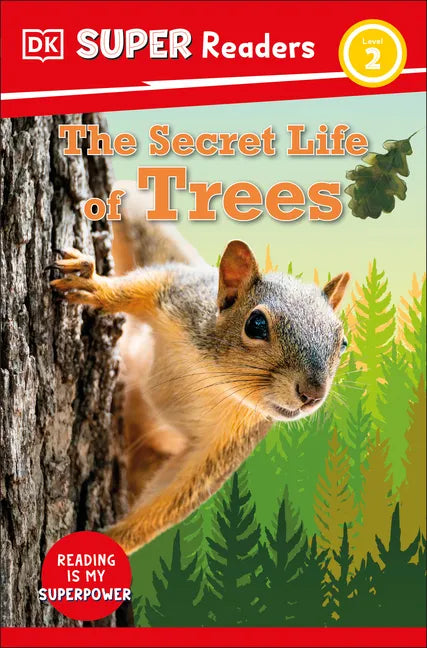 DK Super Readers Level 2 the Secret Life of Trees - Paperback