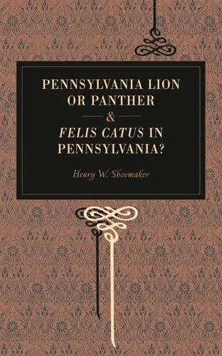 Pennsylvania Lion or Panther & Felis Catus in Pennsylvania? - Paperback