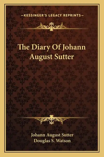 The Diary of Johann August Sutter - Paperback