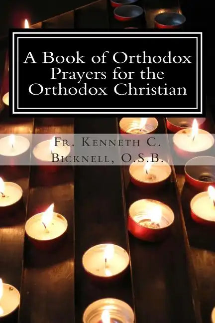 A Book of Orthodox Prayers for the Orthodox Christian - Paperback
