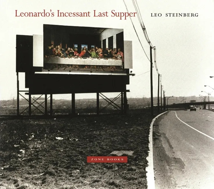 Leonardo's Incessant Last Supper - Hardcover