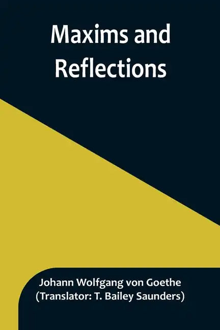 Maxims and Reflections - Paperback