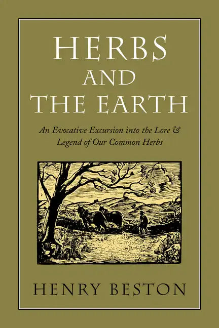Herbs and the Earth: An Evocative Excursion Into the Lore & Legend of Our Common Herbs - Paperback