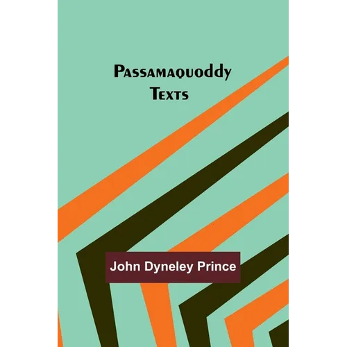 Passamaquoddy Texts - Paperback