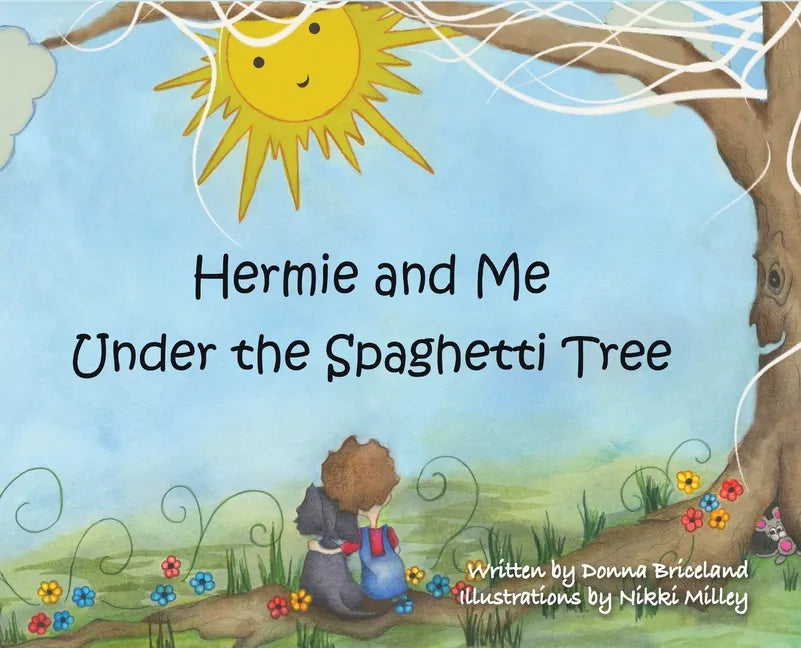 Hermie and Me Under the Spaghetti Tree - Hardcover